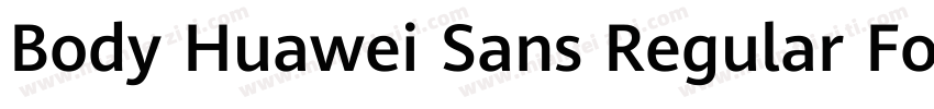 Body Huawei Sans Regular Font字体转换